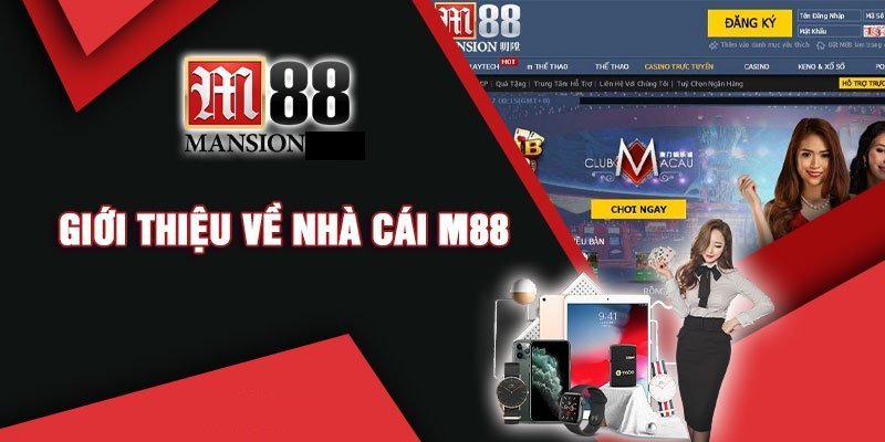 Giới thiệu M88 - Nhà cái uy tín